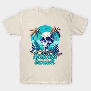 Schools out for Summer T-Shirt